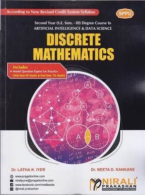 DISCRETE MATHEMATICS - For Second Year (SY) B.Tech / B.E Degree in Artificial Intelligence & Data Science - Semester 3 - As per SPPU (Pune University) 2020 CBCS Pattern(Paperback, Dr. Latha K. Iyer, Dr. Neeta D. Kankane) DISCRETE MATHEMATICS - For Second Year (SY) B.Tech / B.E Degree in Artificial Intelligence & Data Science - Semester 3 - As per SPPU (Pune University) 2020 CBCS Pattern(Paperback, Dr. Latha K. Iyer, Dr. Neeta D. Kankane)