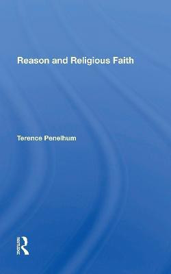 Reason And Religious Faith(English, Paperback, Penelhum Terence)