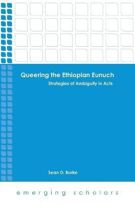 Queering the Ethiopian Eunuch(English, Paperback, unknown)