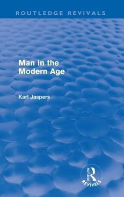 Man in the Modern Age (Routledge Revivals)(English, Paperback, Jaspers Karl)