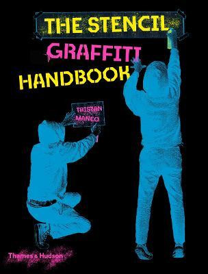 The Stencil Graffiti Handbook(English, Paperback, Manco Tristan)