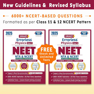 Errorless Physics NEET Class 11 & 12 (2025) - NCERT Based | 6000+ NCERT & New Pattern Questions | 36 Past Years Papers | Revised Syllabus | Free E-Book, Unlimited Test - Universal Books - Smart Errorless Physics NEET Class 11 & 12(Paperback, Universal Book Neet Expert Team) Errorless Physics NEET Class 11 & 12 (2025) - NCERT Based | 6000+ NCERT & New Pattern Questions | 36 Past Years Papers | Revised Syllabus | Free E-Book, Unlimited Test - Universal Books - Smart Errorless Physics NEET Class 11 & 12(Paperback, Universal Book Neet Expert Team)