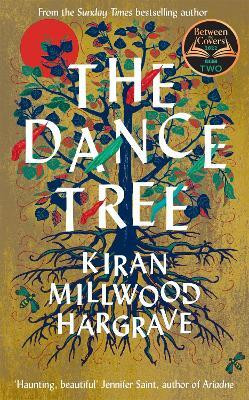 The Dance Tree(English, Paperback, Millwood Hargrave Kiran)
