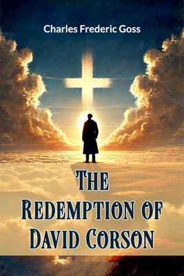 The Redemption of David Corson(English, Paperback, Goss Charles Frederic)