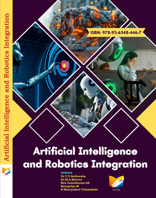 Artificial Intelligence and Robotics Integration(Paperback, Dr.T.Y.Satheesha, Dr.M.A.Mateen, Mrs.Tamizharasi.GS, Banupriya.M, N.Bhavyadevi Vishalakshi)