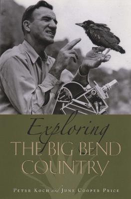 Exploring the Big Bend Country(English, Paperback, Koch Peter)