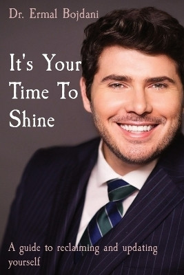 It's Your Time To Shine(English, Paperback, Bojdani Ermal)