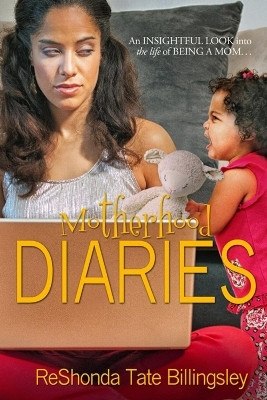 The Motherhood Diaries(English, Paperback, Billingsley Reshonda Tate)