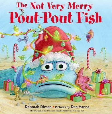 The Not Very Merry Pout-Pout Fish(English, Hardcover, Diesen Deborah)