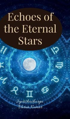 Echoes of the Eternal Stars(English, Hardcover, Shri Kant)