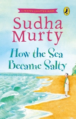 How the Sea Became Salty(English, Hardcover, Murty Sudha)