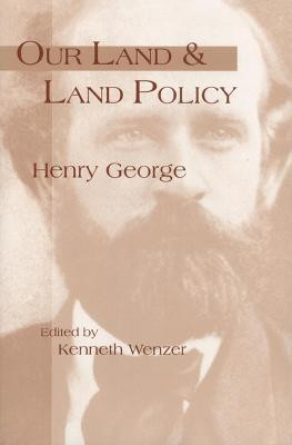 Our Land & Land Policy(English, Paperback, George Henry)