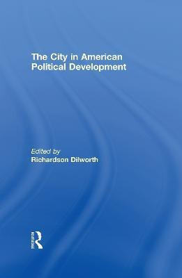 The City in American Political Development(English, Hardcover, unknown)