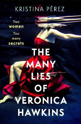 The Many Lies of Veronica Hawkins(English, Hardcover, Perez Kristina)