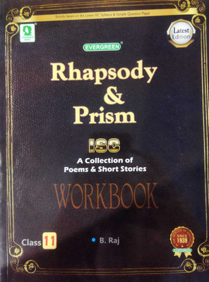 Rhapsody & Prism Workbook ISC Class 11 (A Collection Of Poems & Shorts Stories) (2025)(Paperback, B. Raj)