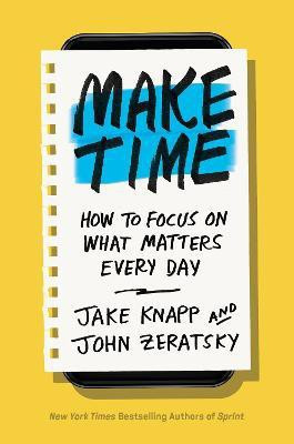 Make Time(English, Hardcover, Knapp Jake)