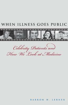 When Illness Goes Public(English, Paperback, Lerner Barron H.)