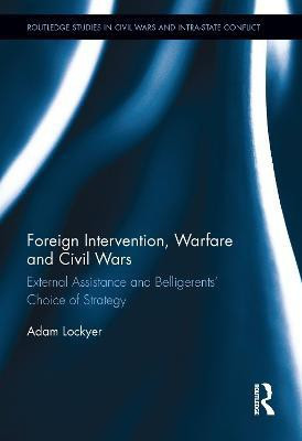 Foreign Intervention, Warfare and Civil Wars(English, Paperback, Lockyer Adam)