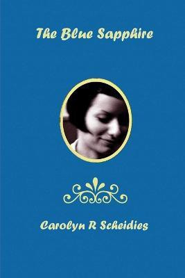 The Blue Sapphire(English, Paperback, Scheidies Carolyn R)