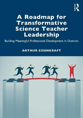 A Roadmap for Transformative Science Teacher Leadership(English, Paperback, Eisenkraft Arthur)