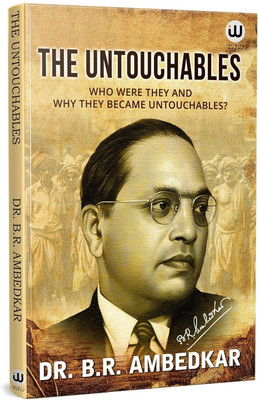 The Untouchables | Who Were They and Why They Became Untouchables | Dr. B.R. Ambedkar | Untouchable English Paperback | Unteachable The Original Edition | by BR Ambedkar | Ambedkar Castes | Book Bhimrao Works B R Pride Baba Saheb Bheemrao Bheem Bhim Rao Problem dr br. Ambedkar's all Writings Books F