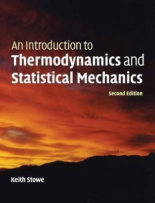 An Introduction to Thermodynamics and Statistical Mechanics(English, Paperback, Stowe Keith)