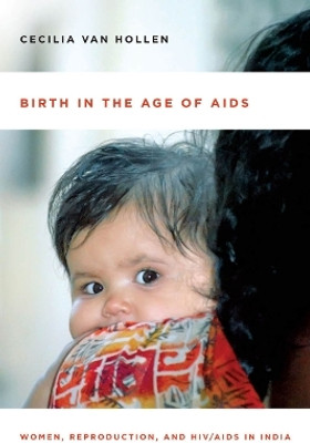 Birth in the Age of AIDS(English, Paperback, Van Hollen Cecilia)