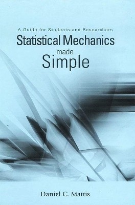 Statistical Mechanics Made Simple: A Guide For Students And Researchers(English, Hardcover, Mattis Daniel C)