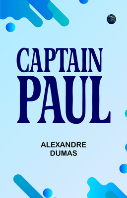 Captain Paul(Paperback, Alexandre Dumas)