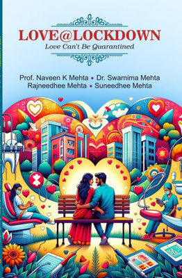 LOVE@LOCKDOWN : Love Can't Be Quarantined(Paperback, Prof. Naveen K. Mehta)