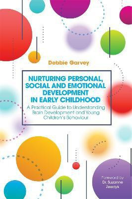 Nurturing Personal, Social and Emotional Development in Early Childhood(English, Paperback, Garvey Debbie)