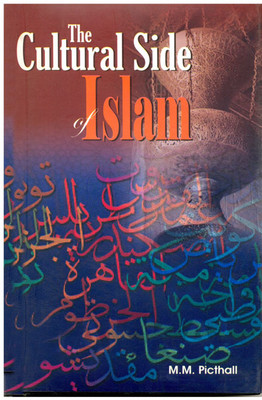 Cultural Side Of Islam(Hardcover, Muhammad Marmaduke Pickthall)