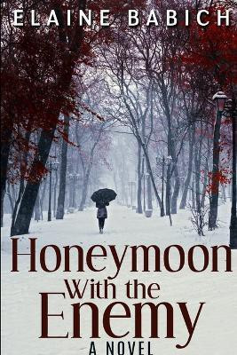 Honeymoon with the Enemy(English, Paperback, Babich Elaine)