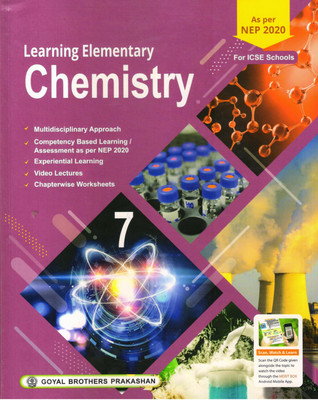 Learning Elementary Chemistry 7(Goyal Brothers Prakashan, Dr. R. Goel)