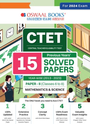 Oswaal CTET (Central Teachers Eligibility Test) 15 Previous Years Solved Papers (2013 - 2023) Paper - II (Classes 6 to 8) (Mathematics & Science) Year-wise For 2024 Exam(Paperback, Oswaal Editorial Board)