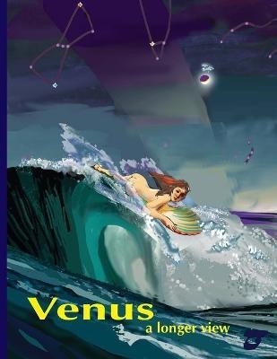 Venus, a longer view(English, Paperback, Ottewell Guy)