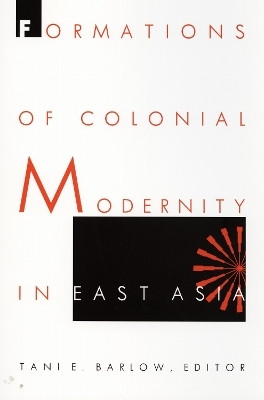 Formations of Colonial Modernity in East Asia(English, Paperback, unknown)