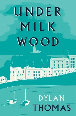 Under Milk Wood(English, Paperback, Thomas Dylan)