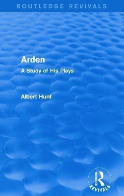 Arden (Routledge Revivals)(English, Paperback, Hunt Albert)