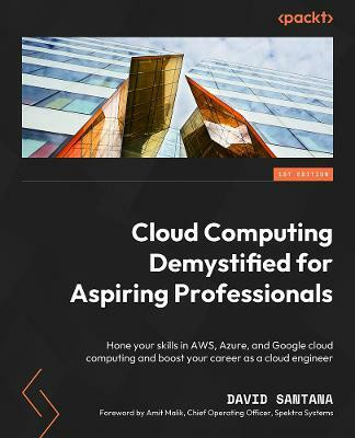 Cloud Computing Demystified for Aspiring Professionals(English, Paperback, Santana David)