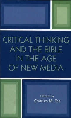 Critical Thinking and the Bible in the Age of New Media(English, Paperback, unknown)
