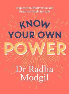 Know Your Own Power(English, Paperback, Modgil Dr Radha)