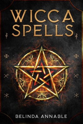 WICCA SPELLS  - Useful Spells for the Modern Witch or Solitary Spiritual Practitioner. Crystals, Candles, and Herbal Remedies (2022 Guide for Beginners)(English, Paperback, Belinda Annable)