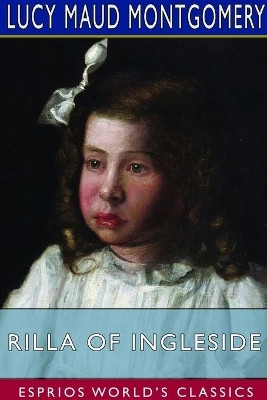 Rilla of Ingleside (Esprios Classics)(English, Paperback, Montgomery Lucy Maud)
