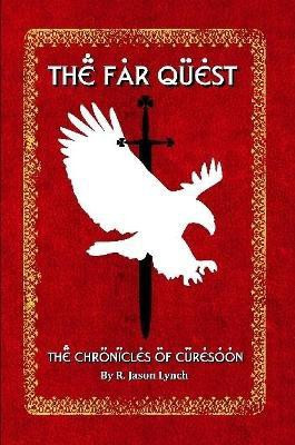 The Far Quest (The Chronicles of Curesoon - Book One)(English, Paperback, Lynch R Jason)