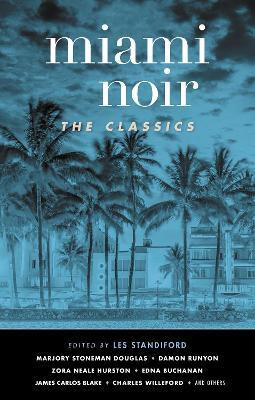 Miami Noir: The Classics(English, Paperback, Standiford Les)