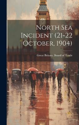 North Sea Incident (21-22 October, 1904)(English, Hardcover, unknown)