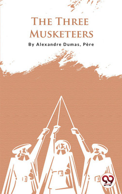 The Three Musketeers(English, Paperback, Dumas Alexandre)