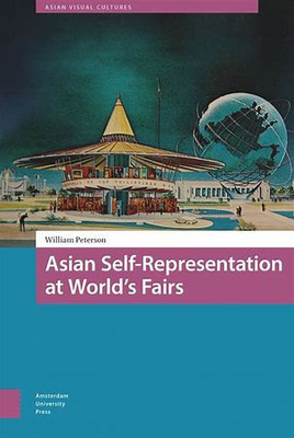 Asian Self-Representation at World's Fairs(English, Electronic book text, Peterson William)