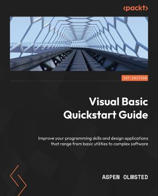 Visual Basic Quickstart Guide(English, Paperback, Olmsted Aspen)